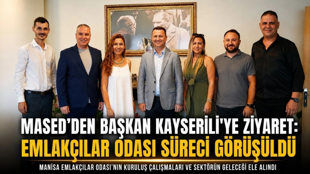 MASED’den Başkan Kayserili’ye Ziyaret: Emlakçılar Odası Süreci Görüşüldü