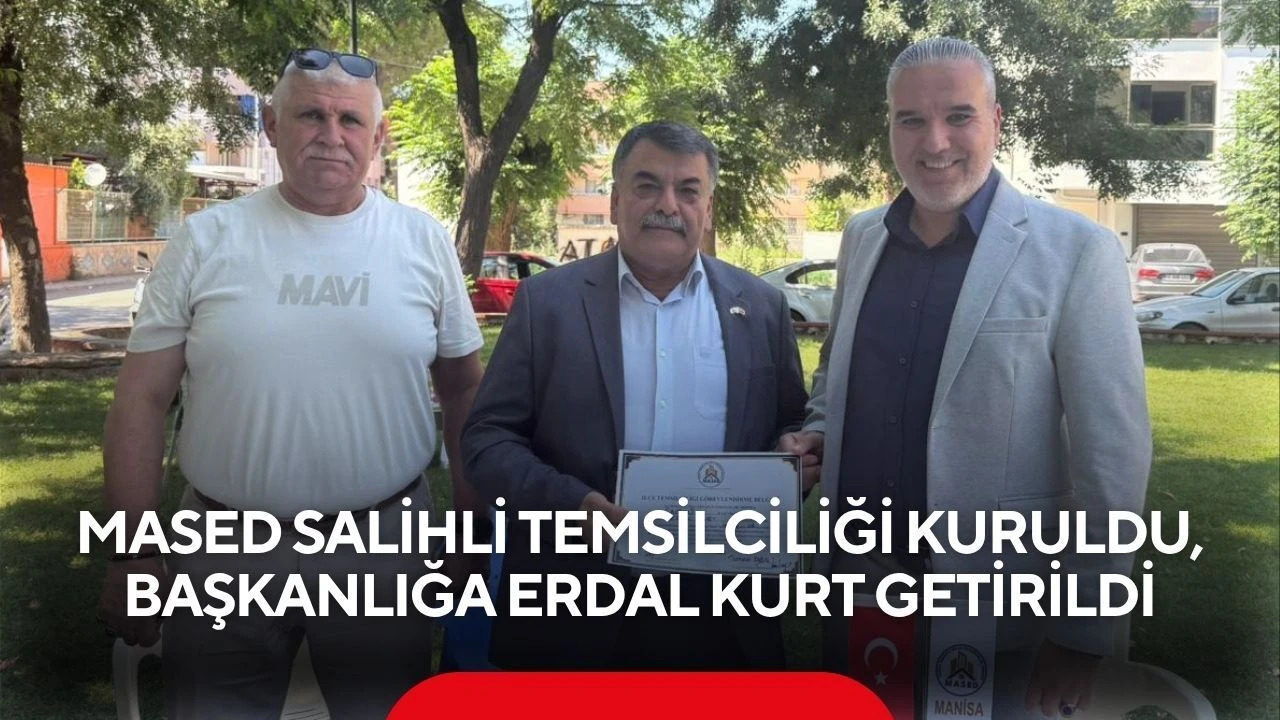 MASED Salihli Temsilciliği Kuruldu, Başkanlığa Erdal Kurt Getirildi